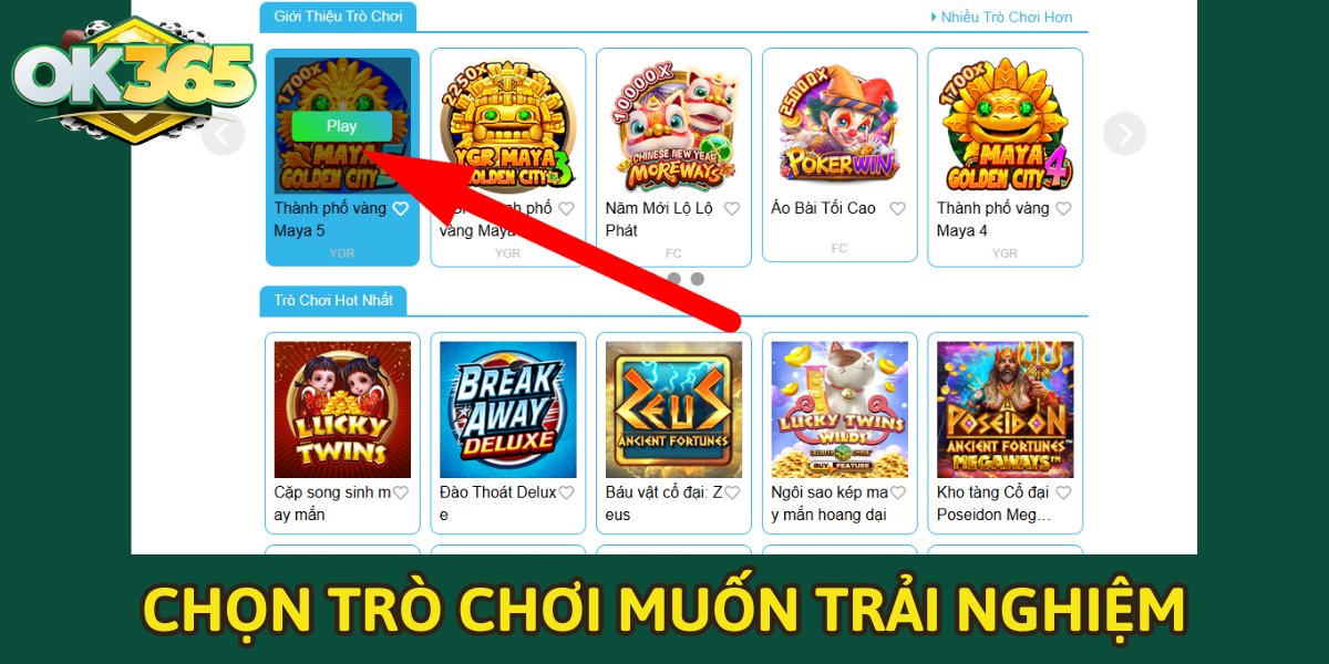 Chọn trò chơi nổ hũ muốn trải nghiệm tại OK365